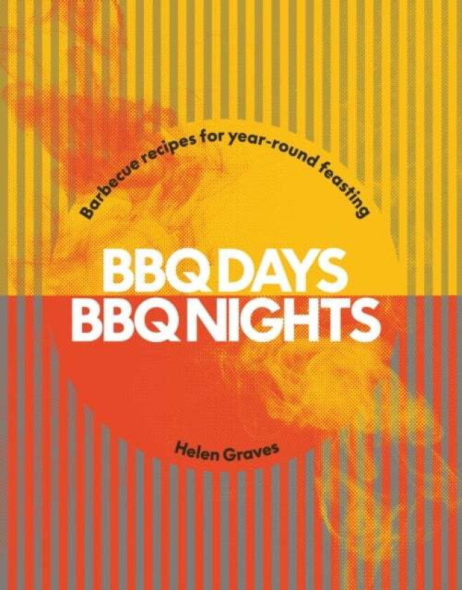 Bbq Days, Bbq Nights Av Helen Graves