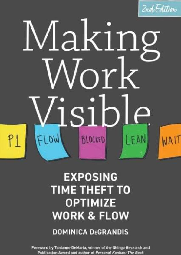 Making Work Visible Av Dominica Degrandis