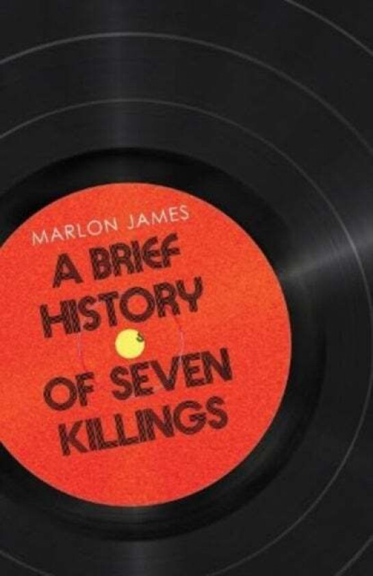 A Brief History Of Seven Killings Av Marlon James
