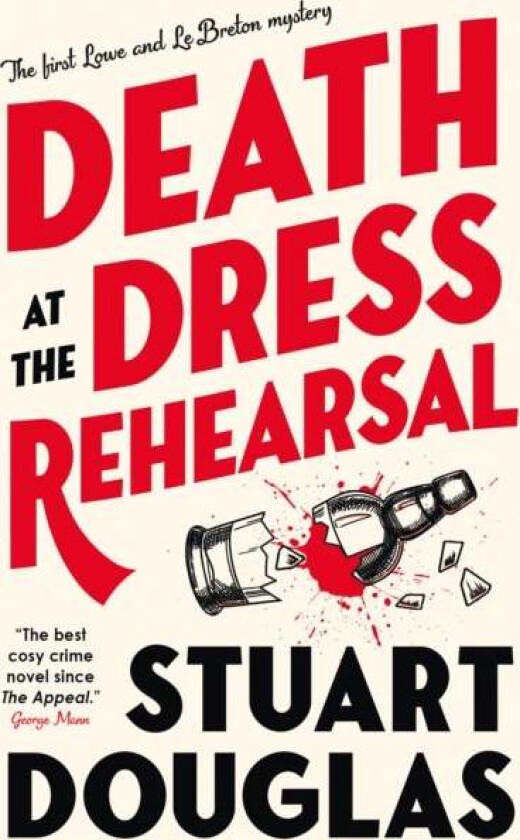 Lowe And Le Breton Mysteries - Death At The Dress Rehearsal Av Stuart Douglas