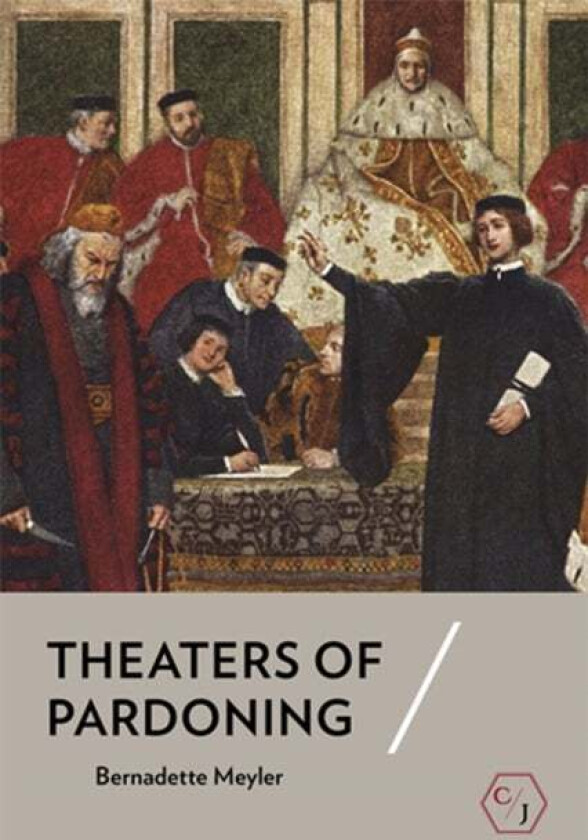 Theaters Of Pardoning Av Bernadette Meyler