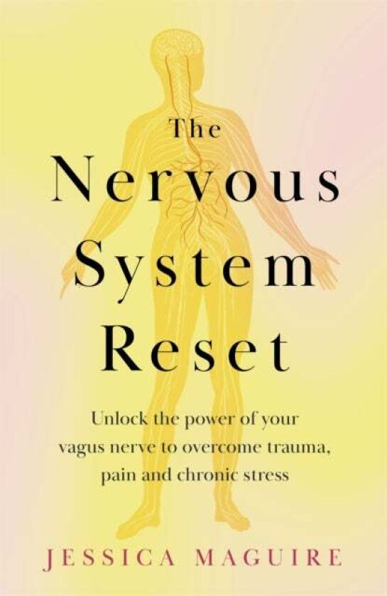 The Nervous System Reset Av Jessica Maguire
