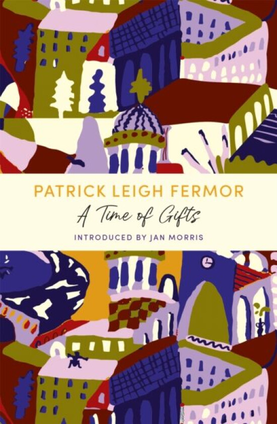 A Time of Gifts av Patrick Leigh Fermor