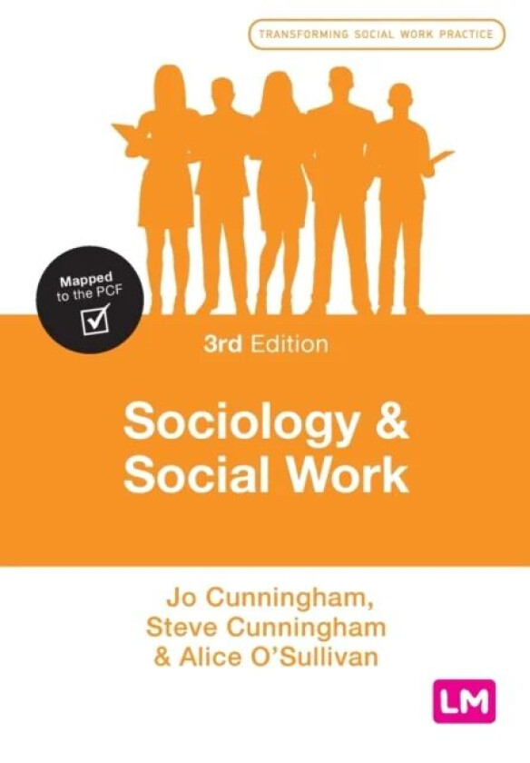 Sociology and Social Work av Jo Cunningham, Steve Cunningham, Alice O'Sullivan