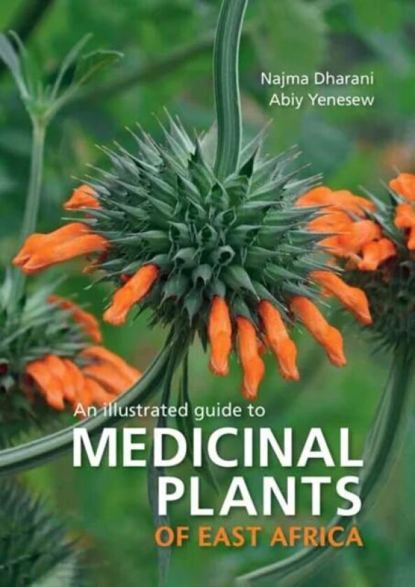 Medicinal Plants of East Africa av Najma Dharani, Abiy Yenesew