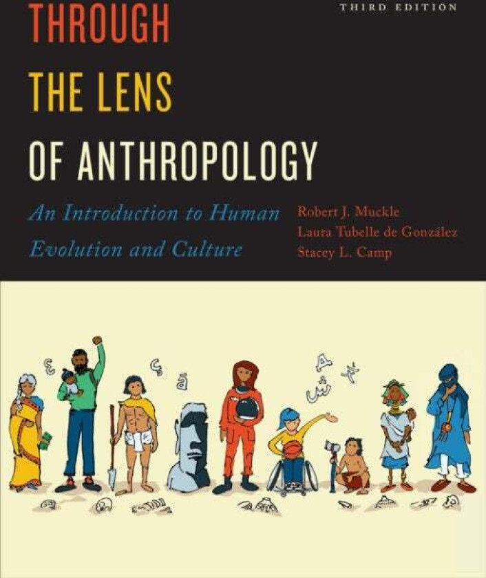 Through The Lens Of Anthropology Av Robert Muckle, Laura Tubelle De Gonzalez, Stacey L. Camp