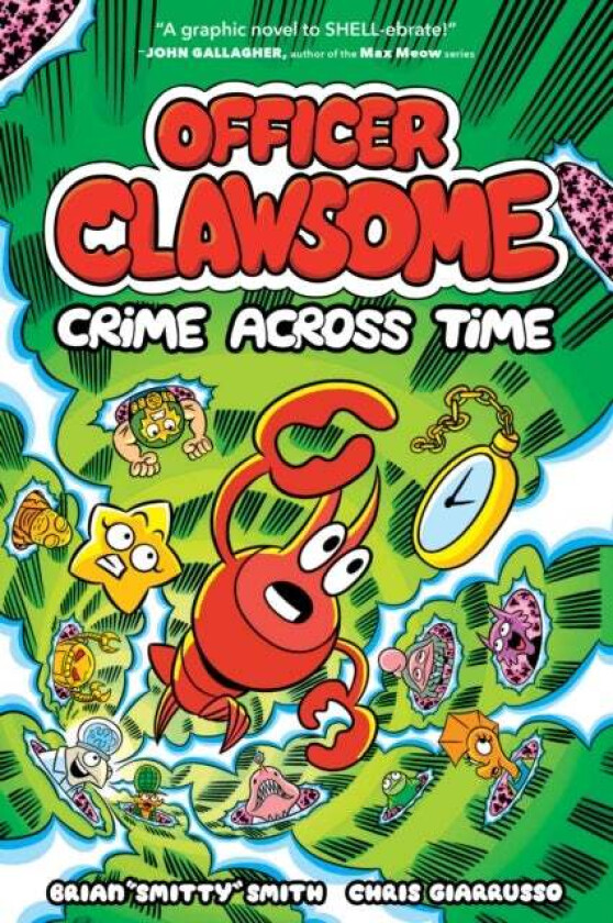 Officer Clawsome: Crime Across Time Av Brian "Smitty" Smith
