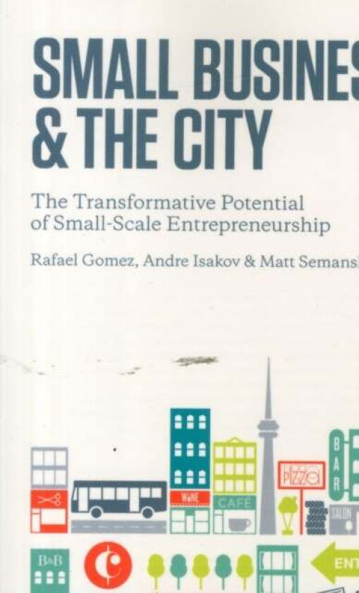 Small Business And The City Av Rafael Gomez, Andre Isakov, Matthew Semansky