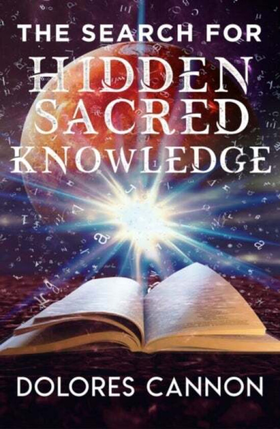 Search For Sacred Hidden Knowledge Av Dolores (Dolores Cannon) Cannon