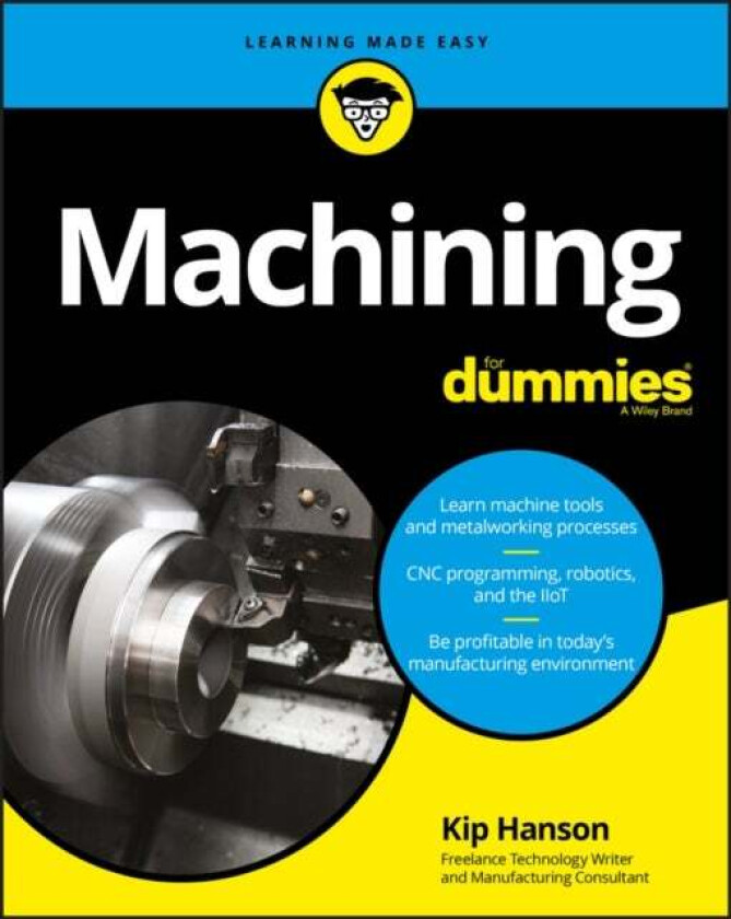 Machining For Dummies Av Kip Hanson