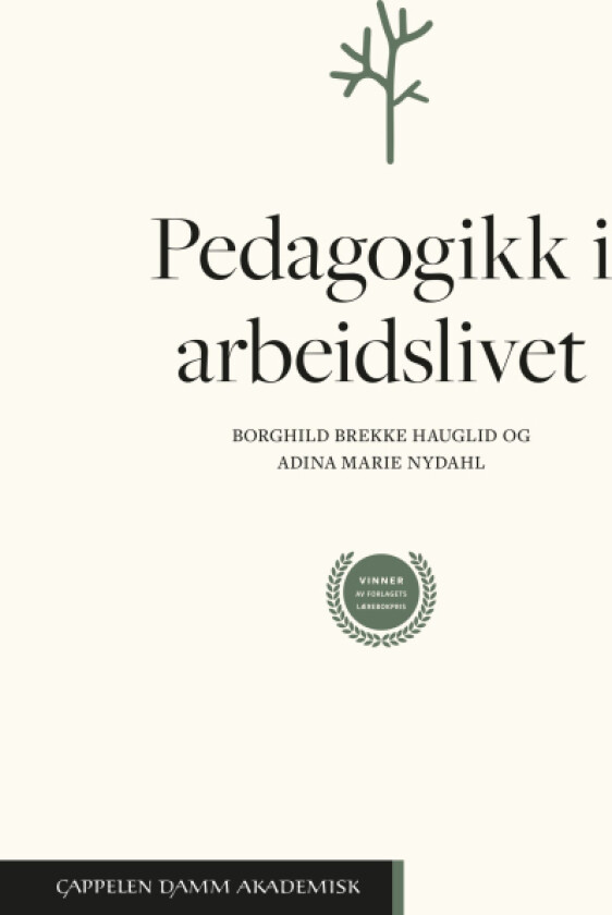 Pedagogikk I Arbeidslivet Av Borghild Brekke Hauglid, Adina Marie Nydahl