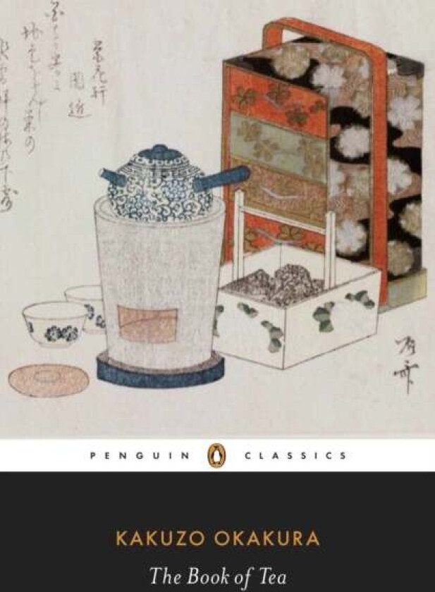 The Book Of Tea Av Kakuzo Okakura