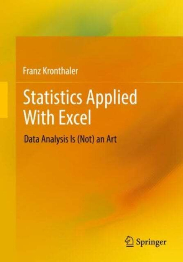 Statistics Applied With Excel Av Franz Kronthaler