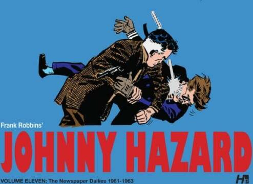 Johnny Hazard The Complete Dailies Volume 11: 1961-1963 Av Frank Robbins