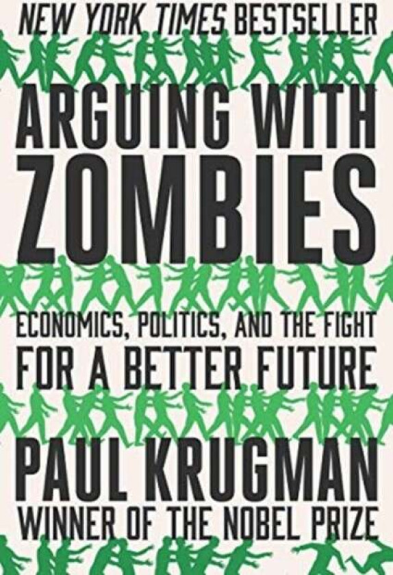 Arguing With Zombies Av Paul Krugman