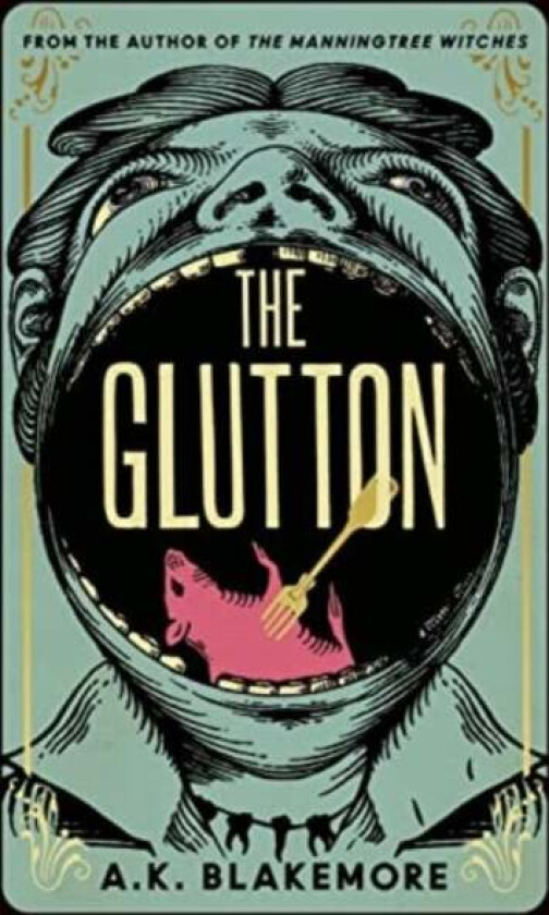 The Glutton Av A. K. Blakemore