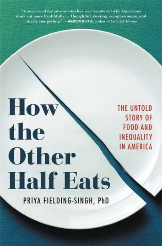 How The Other Half Eats Av Priya Fielding-Singh