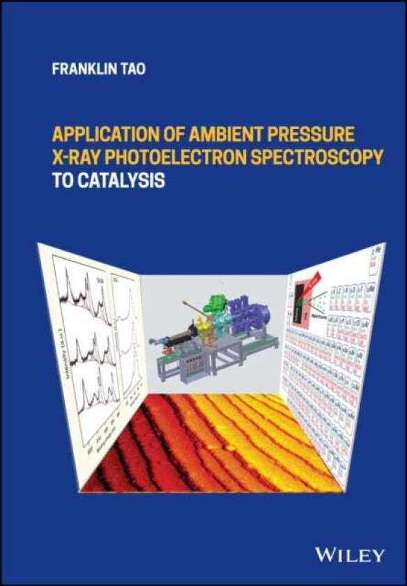 Application Of Ambient Pressure X-Ray Photoelectron Spectroscopy To Catalysis Av Franklin Tao