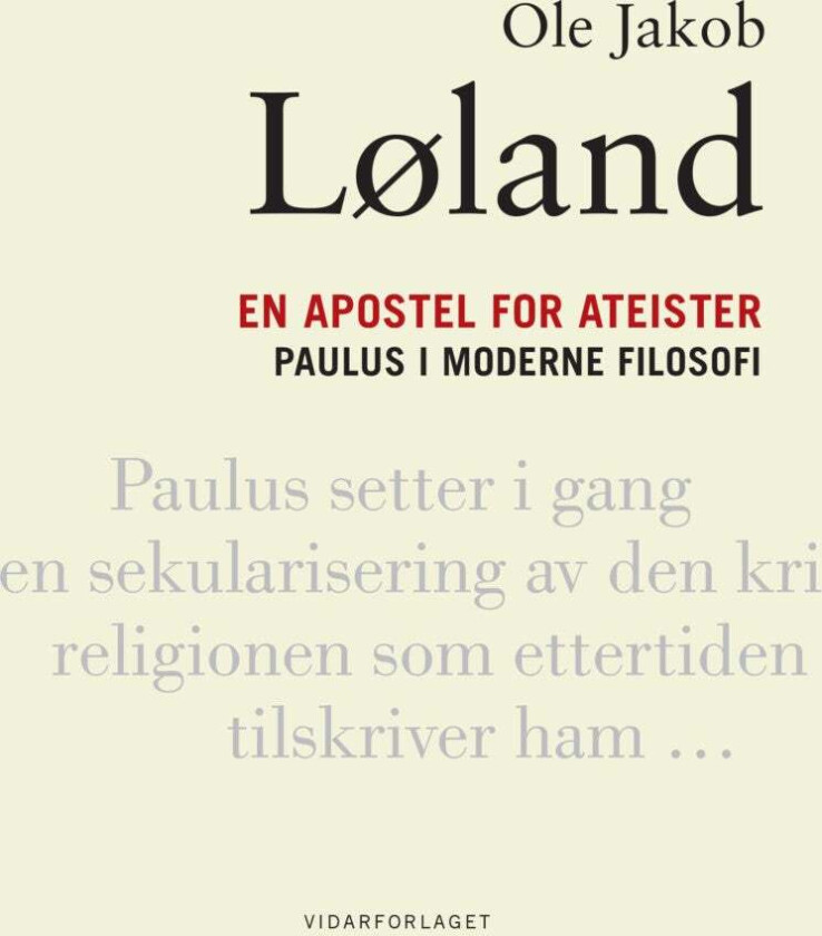 En Apostel For Ateister Av Ole Jakob Løland
