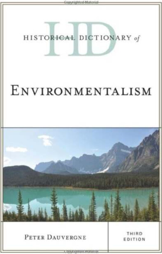 Historical Dictionary Of Environmentalism Av Peter Dauvergne