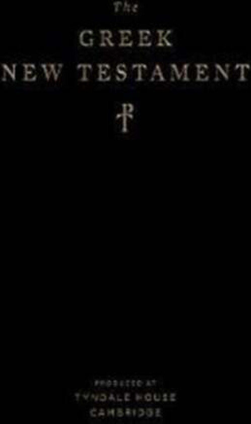The Greek New Testament, Produced At Tyndale House, Cambridge (Hardcover)