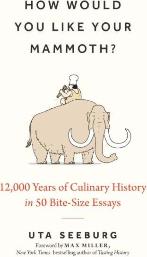 How Would You Like Your Mammoth? Av Uta Seeburg