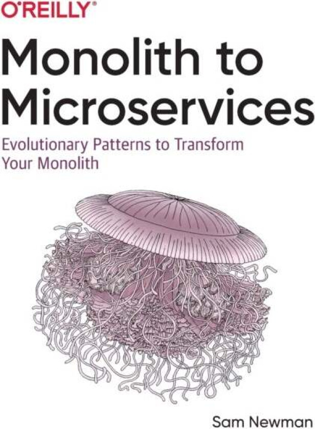 Monolith To Microservices Av Sam Newman