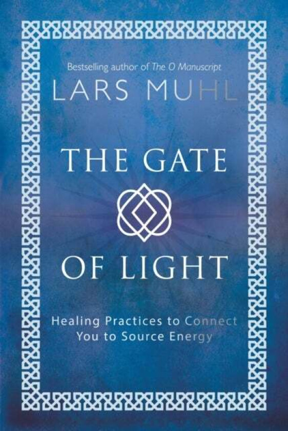 The Gate Of Light Av Lars Muhl