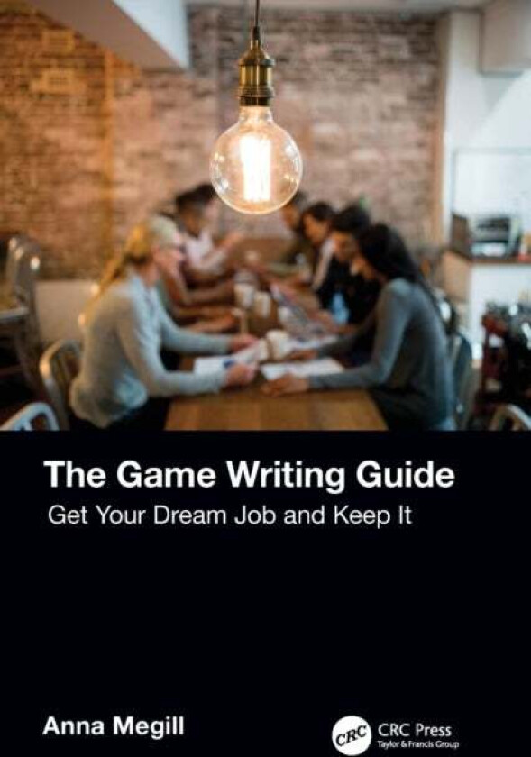 The Game Writing Guide Av Anna Megill