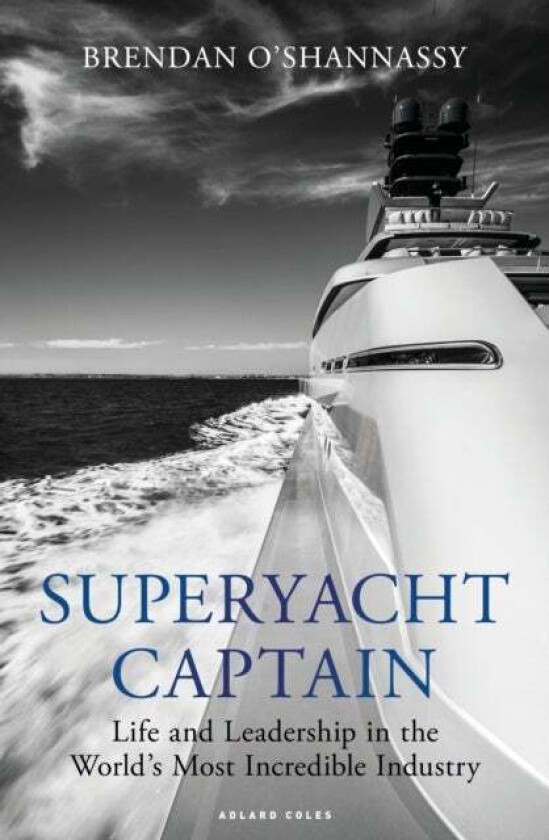 Superyacht Captain Av Brendan O¿shannassy