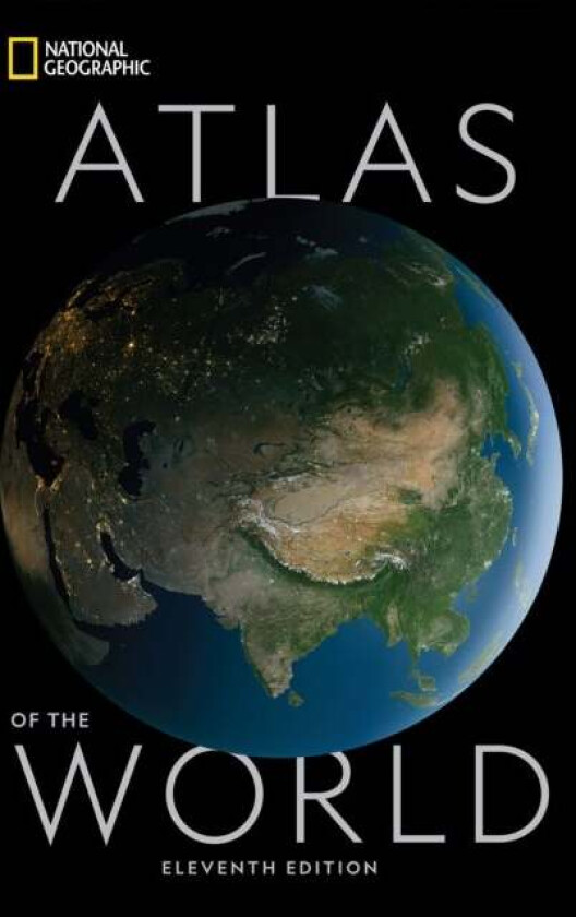 National Geographic Atlas Of The World Eleventh Edition Av National Geographic, Alex Tait