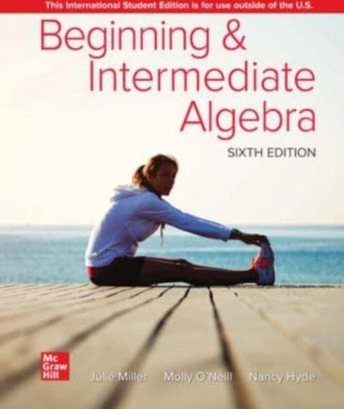 Beginning And Intermediate Algebra Ise Av Julie Miller, Molly O'Neill, Nancy Hyde