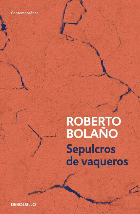 Sepulcros De Vaqueros Av Roberto Bolano