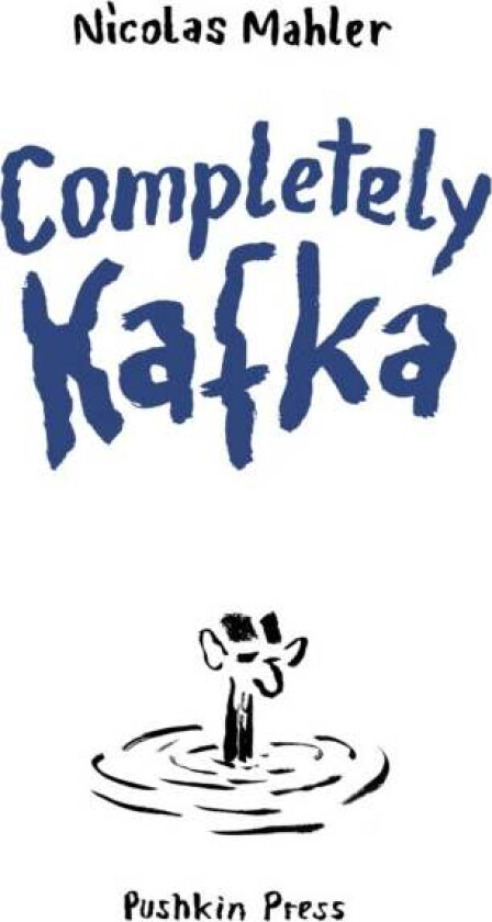 Completely Kafka Av Nicolas Mahler