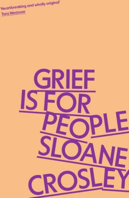 Grief Is For People Av Sloane Crosley
