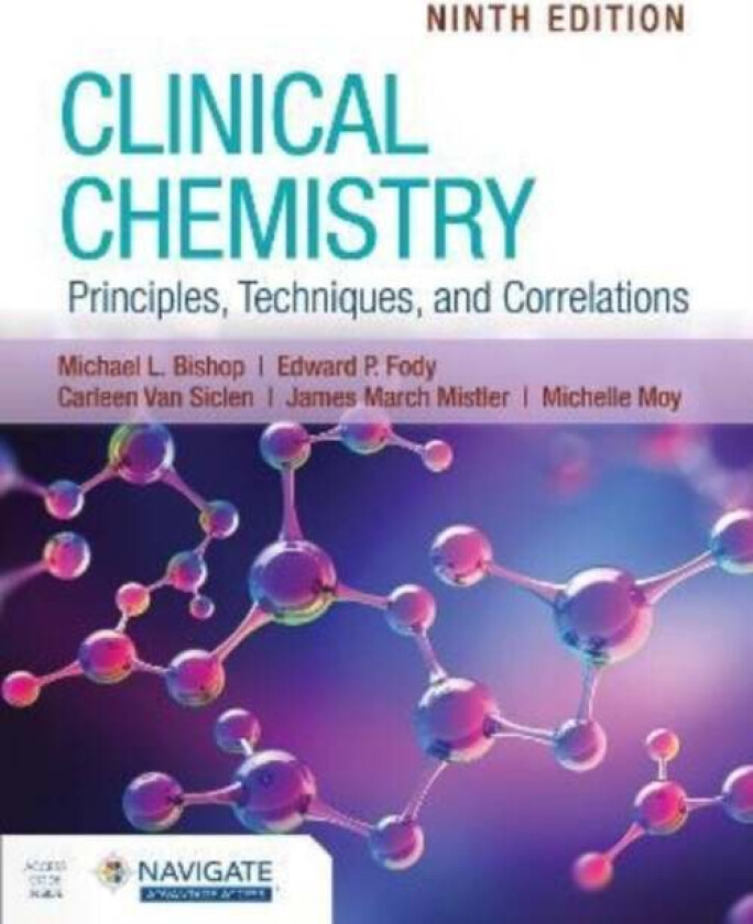 Clinical Chemistry: Principles, Techniques, And Correlations Av Michael L. Bishop, Edward P. Fody, Carleen Van Siclen, James March Mistler