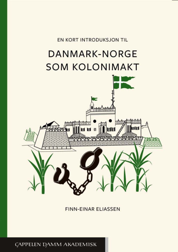 En Kort Introduksjon Til Danmark-Norge Som Kolonimakt Av Finn-Einar Eliassen