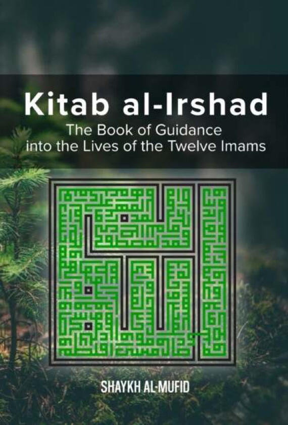 Kitab Al-Irshad Av Shaykh Al-Mufid