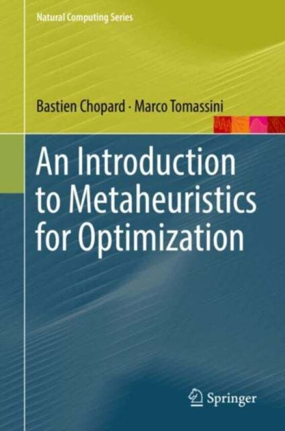 An Introduction To Metaheuristics For Optimization Av Bastien Chopard, Marco Tomassini