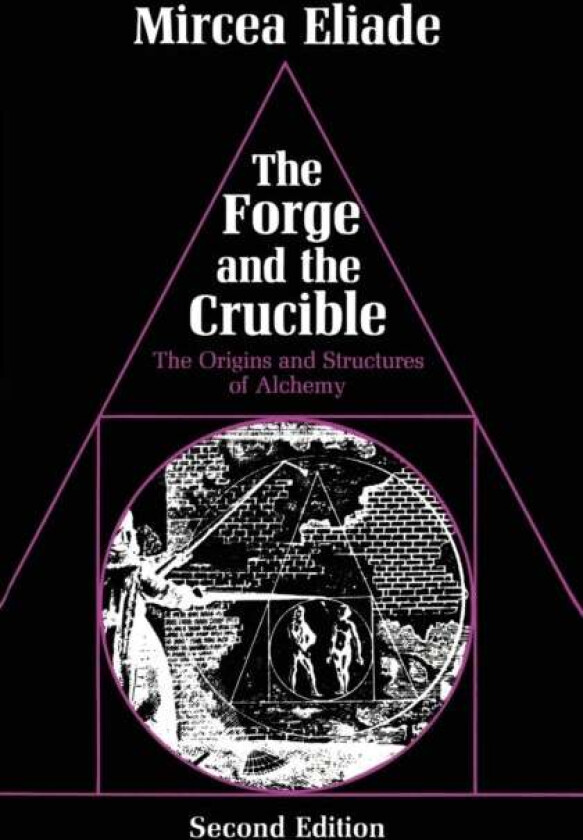 The Forge And The Crucible Av Mircea Eliade