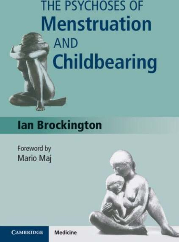 The Psychoses Of Menstruation And Childbearing Av Ian (University Of Birmingham) Brockington