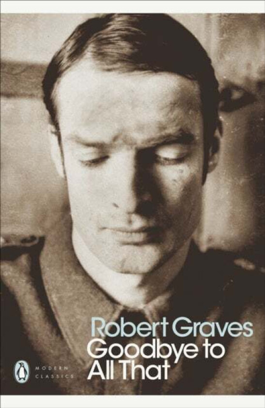 Goodbye To All That Av Robert Graves