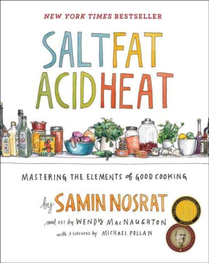 Salt, Fat, Acid, Heat Av Samin Nosrat