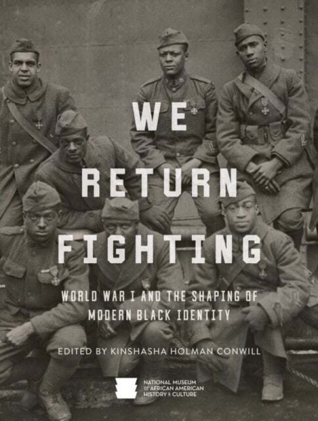We Return Fighting Av Nat'L Mus Afr Am Hist Culture