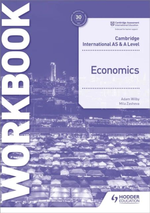 Cambridge International AS and A Level Economics Workbook av Mila Zasheva, Adam Wilby