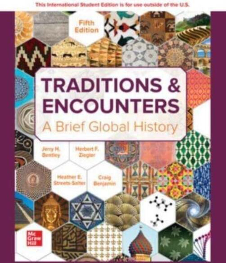 Traditions & Encounters: A Brief Global History Ise Av Jerry Bentley, Herbert Ziegler, Heather Streets Salter