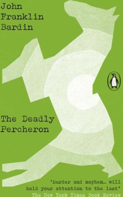 The Deadly Percheron Av John Franklin Bardin