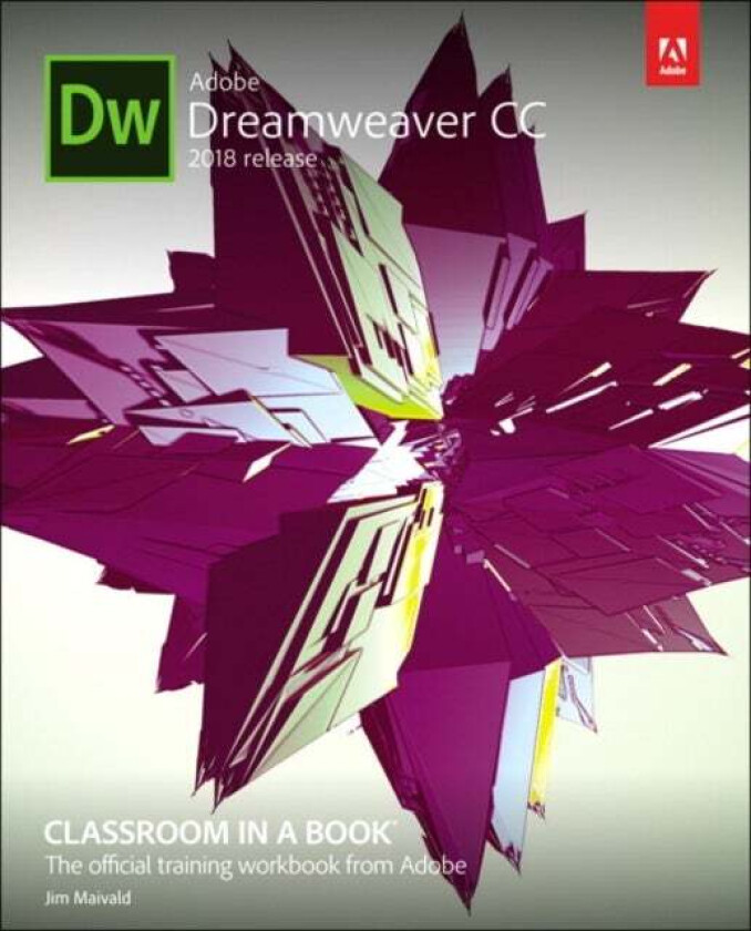 Adobe Dreamweaver Cc Classroom In A Book (2018 Release) Av James Maivald