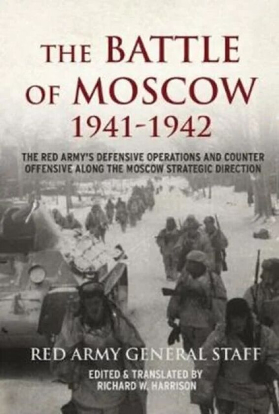The Battle of Moscow 1941-42 av Soviet General Staff, USA