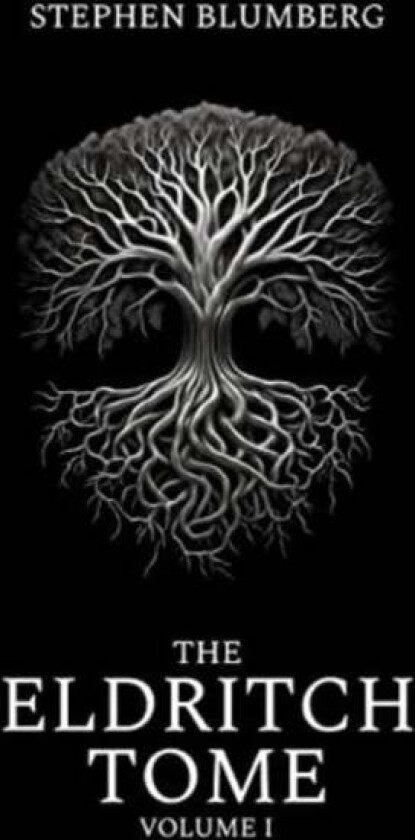 The Eldritch Tome Av Stephen Blumberg